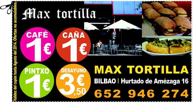 ¡¡TODO A 1 EURO!!* en Max tortilla en Bilbao (*café, pintxo ó caña)